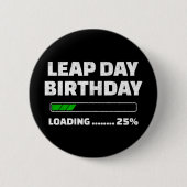 2月29日うるう年誕生日25%うるう日の読み込み 缶バッジ (正面)