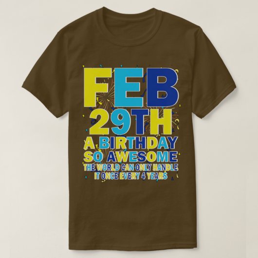 2月29日誕生日で素晴らし世界のみ Tシャツ (デザイン正面)