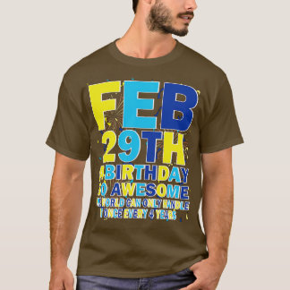 2月29日誕生日で素晴らし世界のみ Tシャツ
