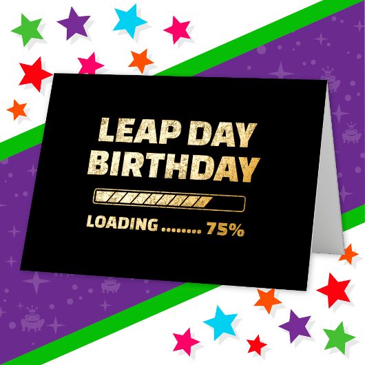 2月29日 うるう年の誕生日 75% お祝いまでもう少々 うるう日 箔グリーティングカード
