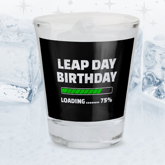 2月29日 うるう年誕生日 75% ロード中 うるう日 ショットグラス