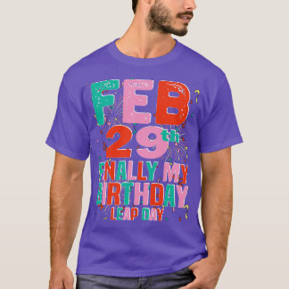 2月29日、やっと私の誕生日うるう日 Tシャツ