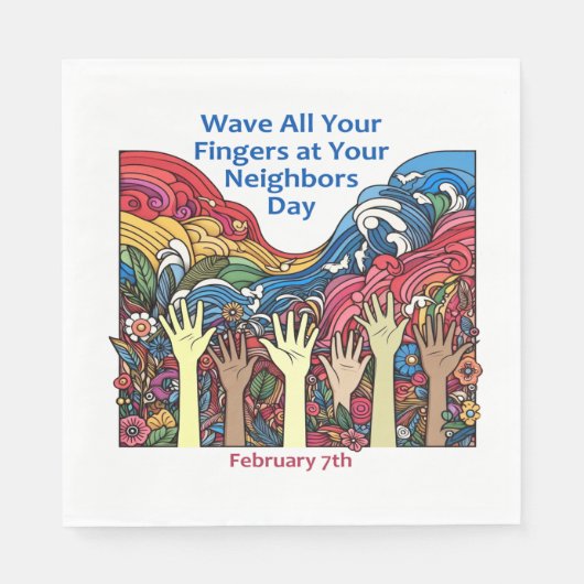 2月7日 – Wave All Your Fingers/Neighbor スタンダードランチョンナプキン (正面)