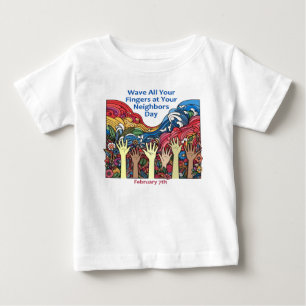2月7日 – Wave All Your Fingers/Neighbor ベビーTシャツ
