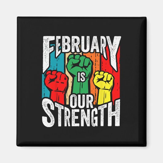 2月 私たちの強さ 黒人の歴史月間 アフリカ系 マグネット (正面)