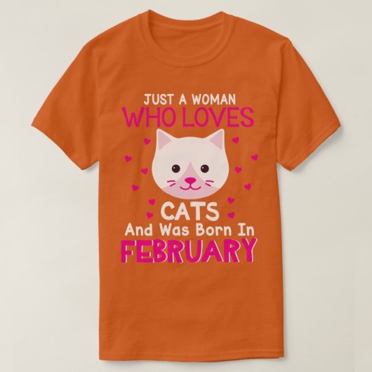 2月Bには猫を愛する女生まれ性だけだった Tシャツ (デザイン正面)