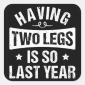 2本の脚を持つことは昨年そう – 切断の贈り物 スクエアシール (正面)