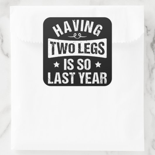 2本の脚を持つことは昨年そう – 切断の贈り物 スクエアシール (バッグ)
