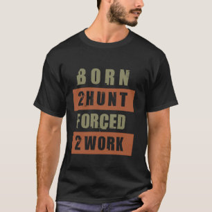 2生まれ狩り強制2作業ホワイトテールバックディアー狩り Tシャツ