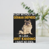 2私のドイツの羊飼いなしの日はJust Kiのようである ポストカード (スタンド正面)