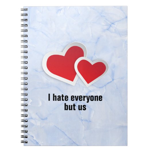 2赤いハート – 私は私は私たちのタイポグラフィ以外の誰もが嫌い ノートブック (正面)