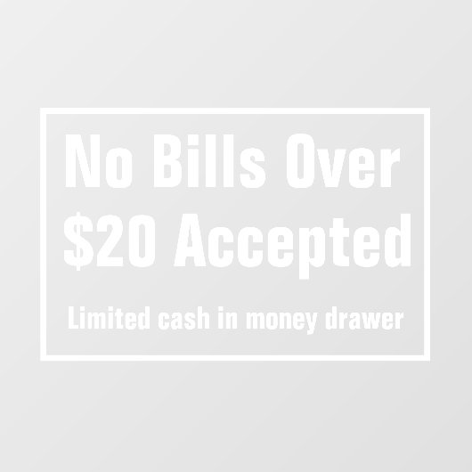 20ドルを超える手形なし受け入れ限定現金 ウィンドウサイン (シート)