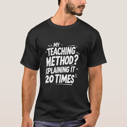 20回説明する私の教え方 おもしろ先生T Tシャツ (正面)