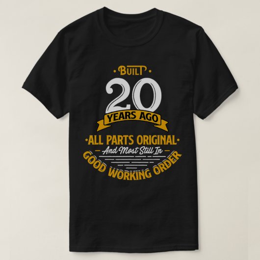 20年前に建てられおもしろいた20誕生日ギフト Tシャツ (デザイン正面)