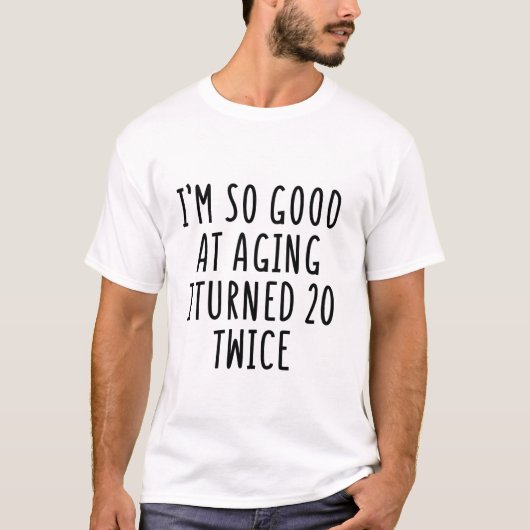 20歳になりました、素晴らしい老化スキル Tシャツ (正面)