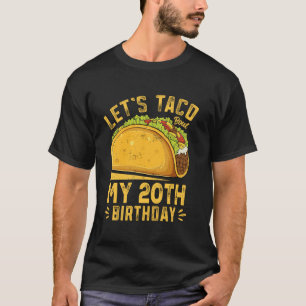 20歳の誕生日をお祝いしよう Funny Taco Bout My 20th Tシャツ