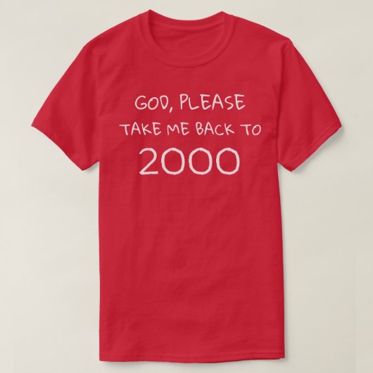 2000年の懐かしい思い出に連れて行ってくれ Tシャツ (デザイン正面)