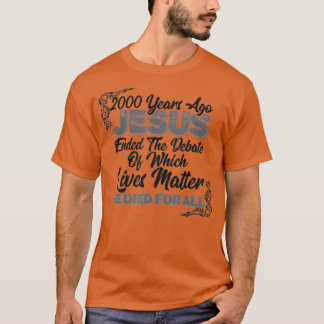 2000 Years Ago Jesus Ended the DebateChristian Bel Tシャツ