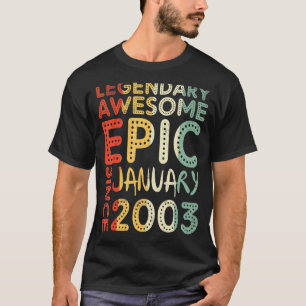 2003年1月素晴らし誕生日以来の伝説的な叙事詩 Tシャツ