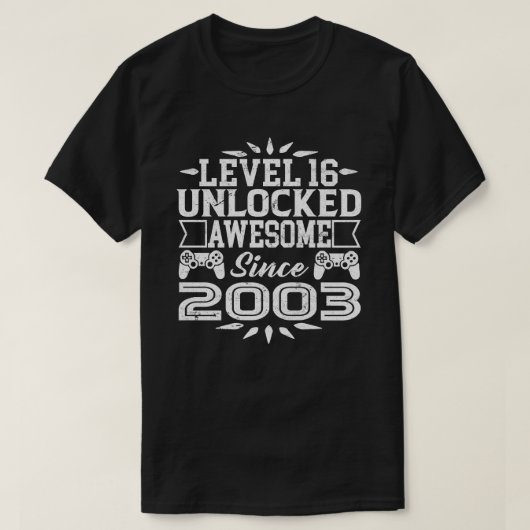 2003年15誕生日以素晴らし降のレベル16のロック解除 Tシャツ (デザイン正面)