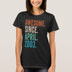 2003年4素晴らし月20日生以来20歳 Tシャツ