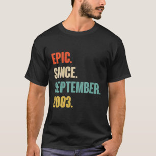 2003年9月以来の叙事詩誕生日- Gift For 18 Y Tシャツ