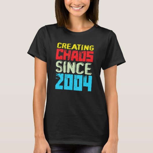 2004年からカオスを作り出し18年の原因チャオ Tシャツ (正面)