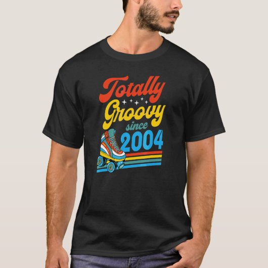 2004年以来の完全にGroovyレトロローラースケート誕生 Tシャツ (正面)