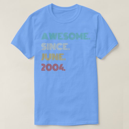 2004年6月素晴らし18誕生日以来18歳 Tシャツ (デザイン正面)