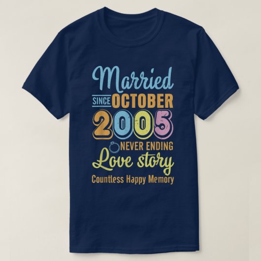 2005結婚した年10月以来Never End Love Story Co Tシャツ (デザイン正面)