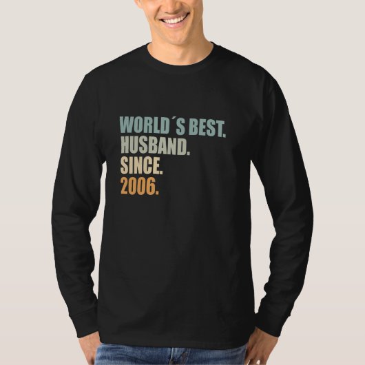 2006年からずっと世界で一番の旦那様 19回目の結婚記念日おめでとう Tシャツ (正面)