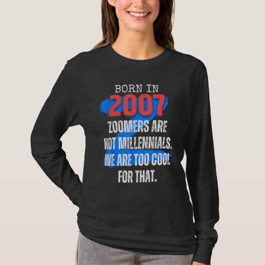 2007年生まれのズーマー・ジェネレーションZのユーモアと皮肉 男性と女性用 Tシャツ (正面)