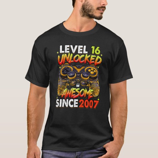 2007年16誕生日以素晴らし降のレベル16のロック解除 Tシャツ (正面)