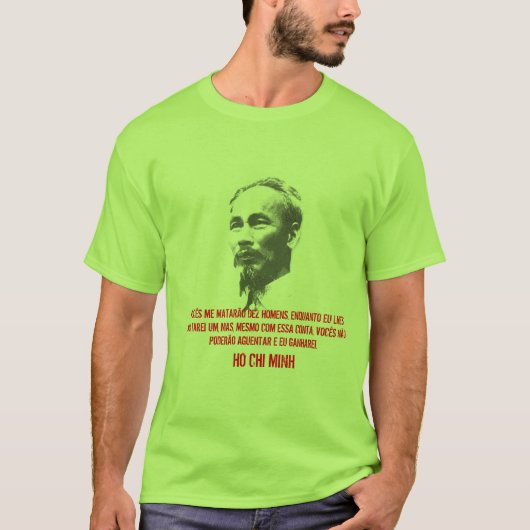 20070516_HoChiMinh、VOCÊS私MATARÃO DEZ HOMENS… Tシャツ (正面)