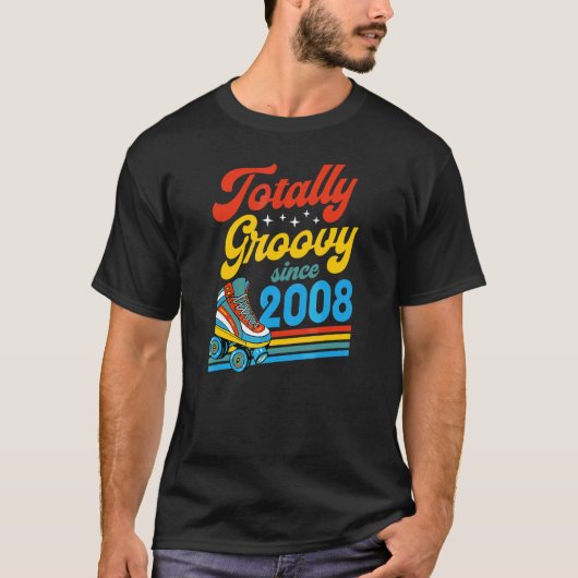 2008年以来の完全にGroovyレトロローラースケート誕生 Tシャツ (正面)
