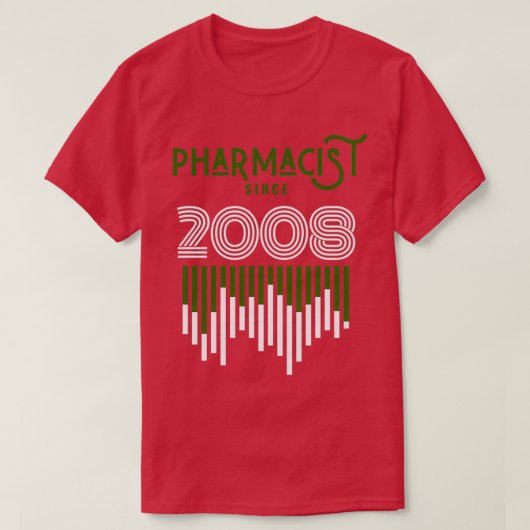 2008年以来の薬剤師1 Tシャツ (デザイン正面)