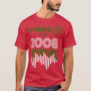 2008年以来の薬剤師1 Tシャツ