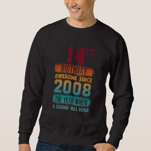 2008年14歳から素晴らし14歳の誕生日パーティー スウェットシャツ (正面)