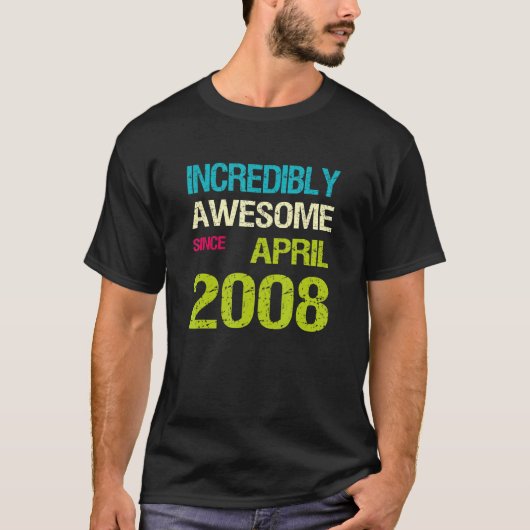 2008素晴らし年4月誕生日以来 Tシャツ (正面)
