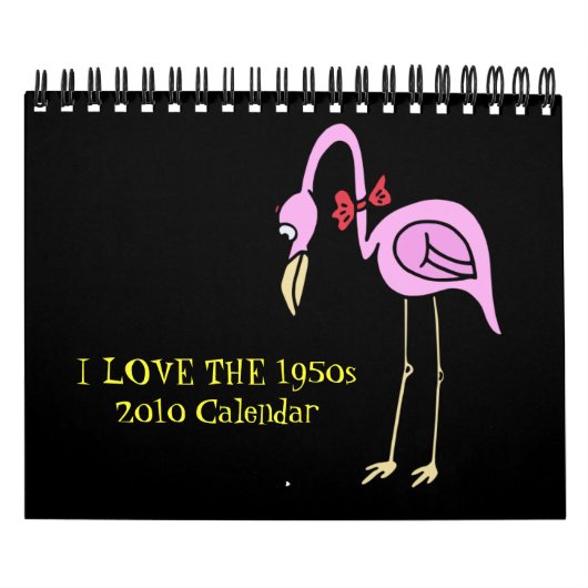 2010年カレンダー:私は1950年代が大好き カレンダー (カバー)