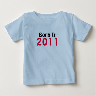 2011人の乳児のTシャツで生まれて下さい ベビーTシャツ