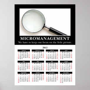 2012年のDemotivationalの壁掛けカレンダー: Micromanagement ポスター
