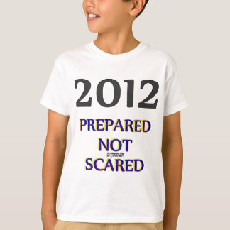 2012準備怖くない Tシャツ