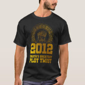 2012 Earth s Greatest Plot Twist Mayan Calendar Th Tシャツ (正面)