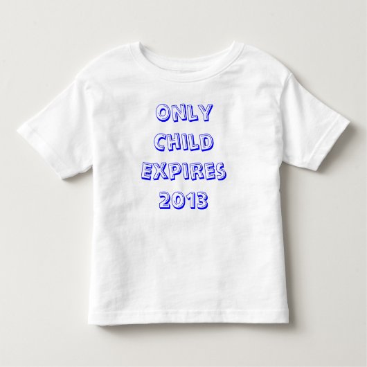 2013年に期限切れになる子のみ トドラーTシャツ (正面)