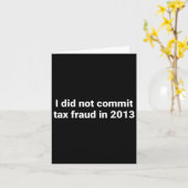 2013年に私は脱税なんてしてないよ 笑えるジョーク カード (黄色い花)