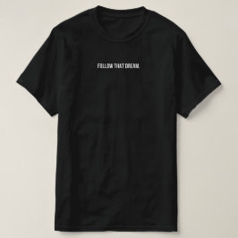 2014 美意識 - その夢を追いかけろ Tシャツ