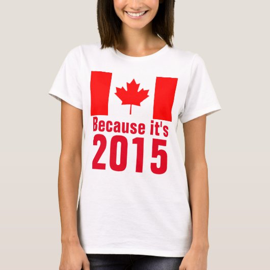 2015年のカナダTシャツだから Tシャツ (正面)