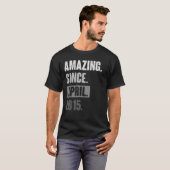 2015年4月以来の素晴らしい誕生日8番目の装飾 Tシャツ (正面フル)