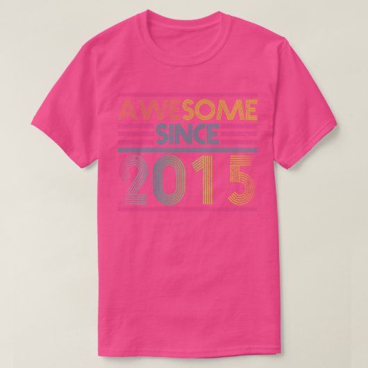 2015 素晴らし年の2015おもしろいカラフル誕生日以来 Tシャツ (デザイン正面)